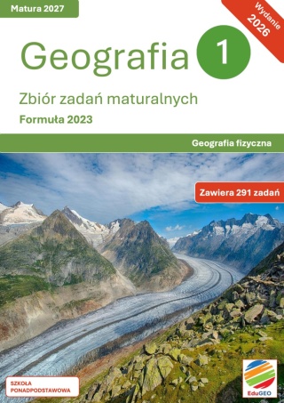 Geografia 1. Zbiór zadań maturalnych. Formuła 2023. Geografia fizyczna. wyd. 2. (e-Book, PDF)