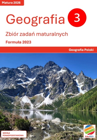 Geografia 3. Zbiór zadań maturalnych. Formuła 2023. Geografia Polski (E-book, PDF)