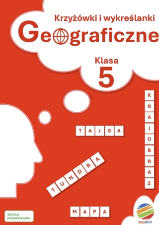 Krzyżówki i wykreślanki geograficzne. Klasa 5 (E-book, PDF)