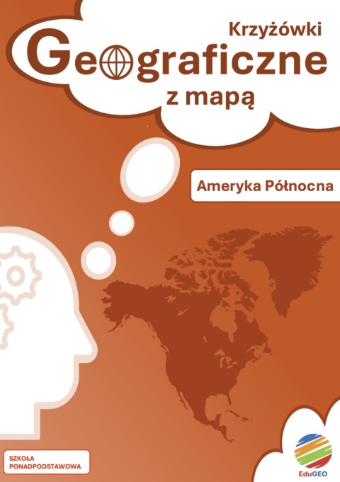 ZAPOWIEDŹ! Krzyżówki geograficzne z mapą. Ameryka Północna (E-book, PDF)